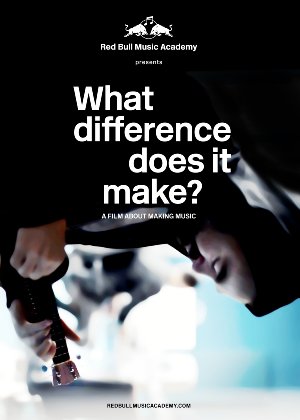 What Difference Does It Make? A Film About Making Music poster