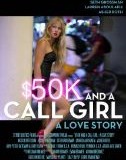 $50K and a Call Girl A Love Story