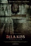 Bela Kiss Prologue
